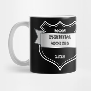 MOM Essential Worker 2020 Mug